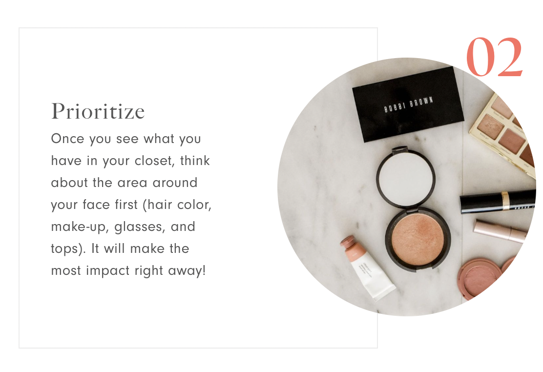 Tip 2: focus on the colors closest to your face first